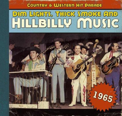 Dim Lights,Thick Smoke and Hillbilly Music 1965