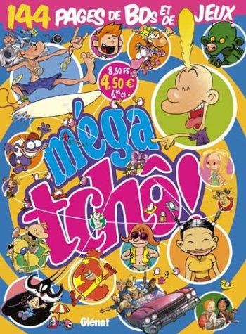 Méga tchô !. Vol. 2004