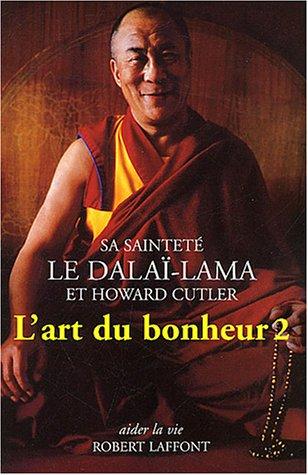 L'art du bonheur. Vol. 2