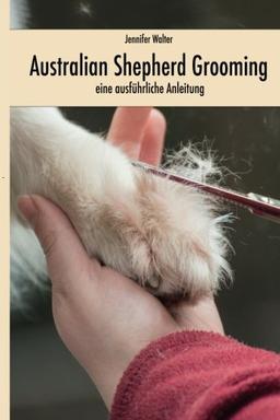 Australian Shepherd Grooming: Eine ausführliche Anleitung