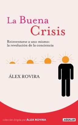 La buena crisis (Alex Rovira (aguilar))