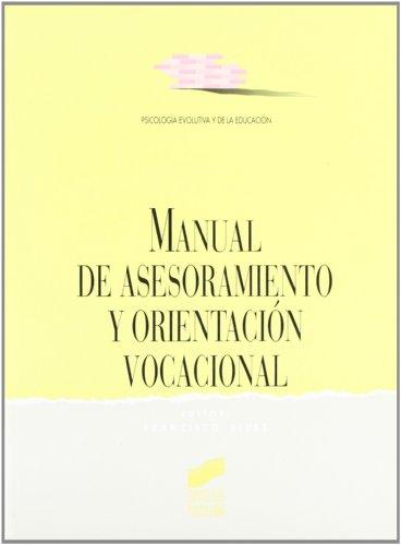 Manual de asesoramiento y orientación vocacional (Síntesis psicología. Psicología evolutiva y de la educación, Band 6)