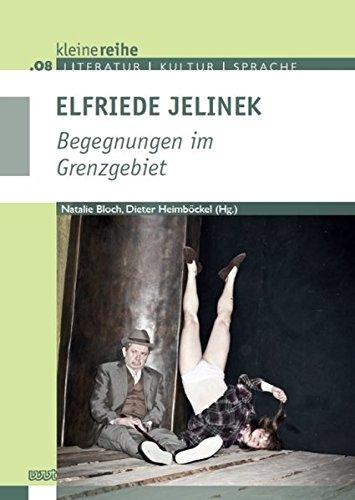 Elfriede Jelinek: Begegnungen im Grenzgebiet (Kleine Reihe)