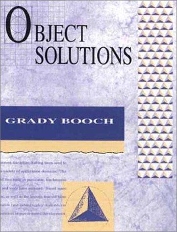 Object Solutions: Managing the Object-Oriented Project (Addison-Wesley Object Technology)