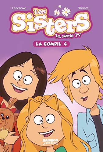 Les sisters : la série TV : la compil'. Vol. 4