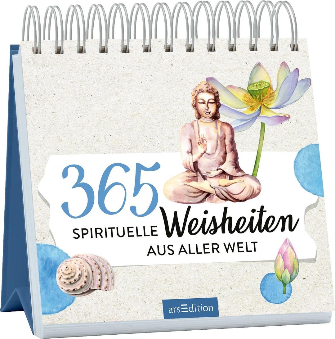 365 spirituelle Weisheiten aus aller Welt: Inspirierende Botschaften im dekorativen Spiralaufsteller