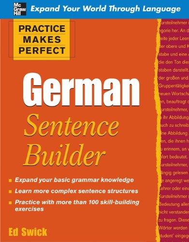 Practice Makes Perfect German Sentence Builder (Practice Makes Perfect (McGraw-Hill))