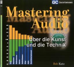 Mastering Audio Über die Kunst und die Technik