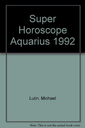 Super Horoscope Aquarius 1992