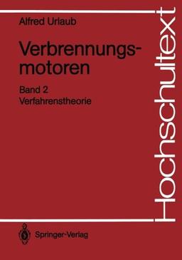 Verbrennungsmotoren: Band 2: Verfahrenstheorie (Hochschultext) (German Edition)