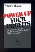 Power Up Your Profits: Gewinnstrategien für Rechtsanwälte, Steuerberater, Wirtschaftsprüfer