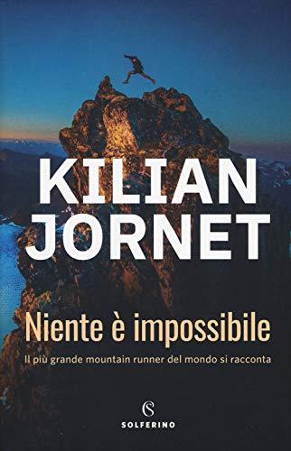 Kilian Jornet - Niente E Impossibile (1 BOOKS)