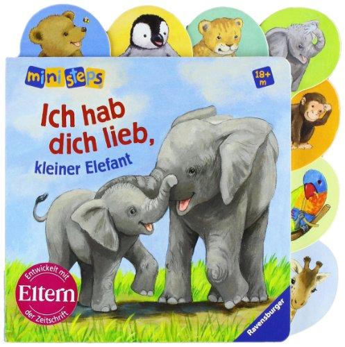 ministeps® Bücher: Ich hab dich lieb, kleiner Elefant!: Ab 18 Monaten