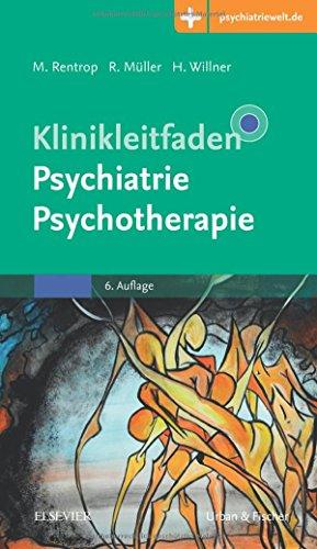 Klinikleitfaden Psychiatrie Psychotherapie: Mit Zugang zur Medizinwelt