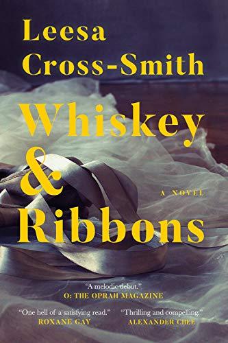 Whiskey & Ribbons: A Novel