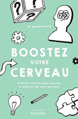 Boostez votre cerveau : énigmes visuelles pour booster le pouvoir de votre cerveau