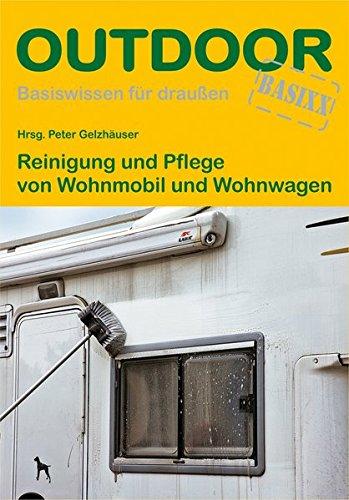 Reinigung und Pflege von Wohnmobil und Wohnwagen (OutdoorHandbuch)