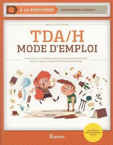 TDA-H, mode d'emploi