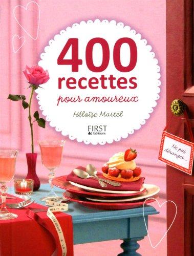 400 recettes pour amoureux