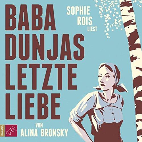 Baba Dunjas letzte Liebe (Hörbestseller)