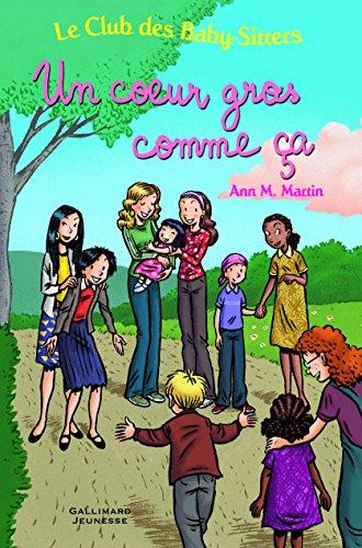 Le Club des baby-sitters. Vol. 16. Un coeur gros comme ça