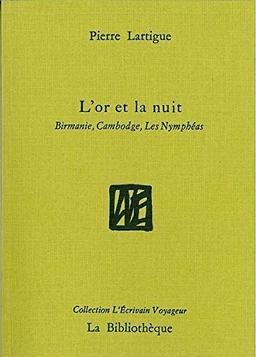 L'or et la nuit : Birmanie, Cambodge, Les nymphéas