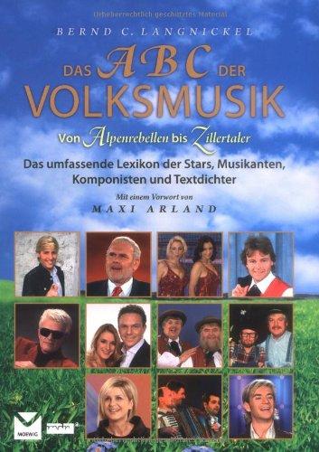 Das ABC der Volksmusik: Von Alpenrebellen bis Zillertaler