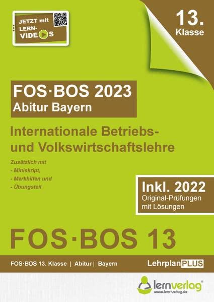 Abiturprüfung FOS/BOS Bayern 2023 Internationale Betriebs- und Volkswirtschaftslehre 13. Klasse: Abitur FOS | BOS Bayern 2023 IBV 13. Klasse