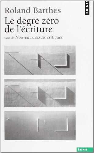 Le Degré zéro de l'écriture. Nouveaux essais critiques