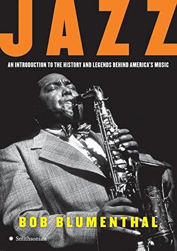 Jazz: An Introduction to the History and Legends Behind America’s Music