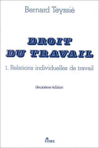 Droit du travail. Vol. 1. Relations individuelles de travail