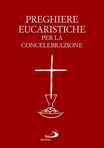 Preghiere Eucaristiche Per La Concelebrazione