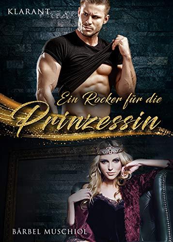 Ein Rocker für die Prinzessin: Rockerroman