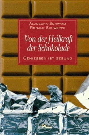 Von der Heilkraft der Schokolade. Genießen ist gesund