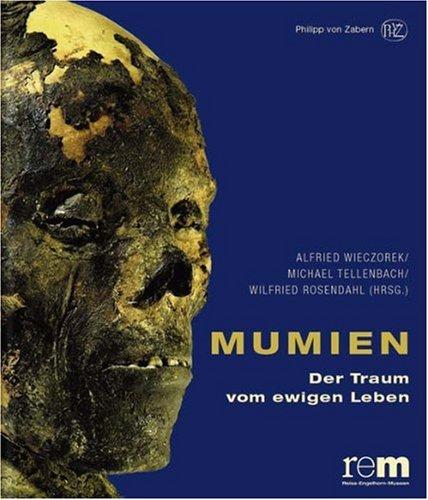 Mumien. Der Traum vom ewigen Leben