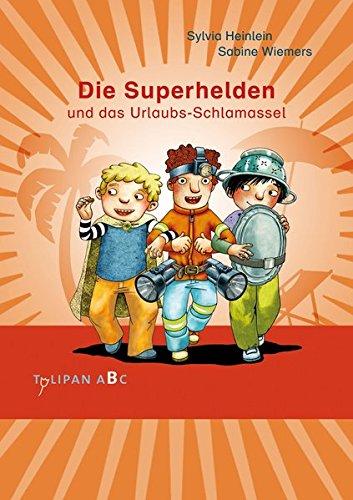 Die Superhelden und das Urlaubs-Schlamassel