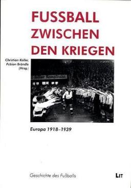 Fussball zwischen den Kriegen: Europa 1918-1939