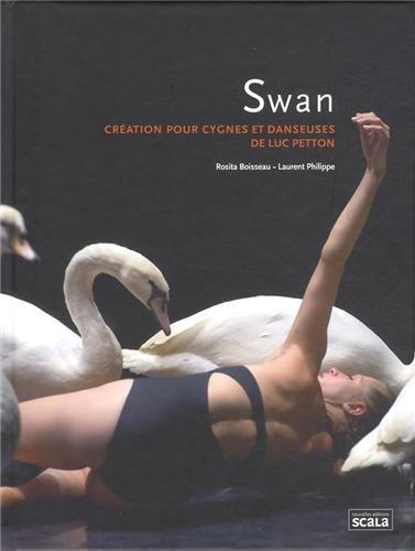 Swan : création pour cygnes et danseuses de Luc Petton