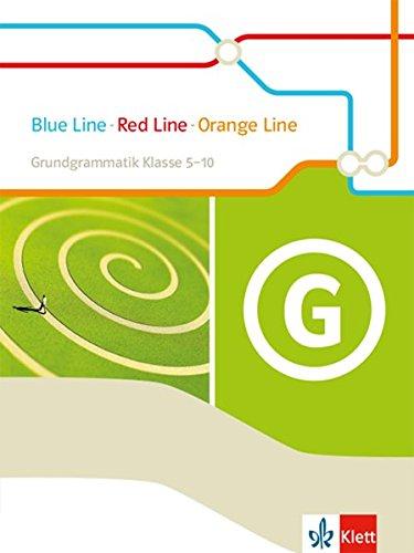 Blue Line - Red Line - Orange Line 1: Grundgrammatik Klasse 5-10 (Blue Line - Red Line - Orange Line. Ausgabe ab 2014)