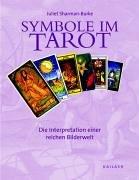 Symbole im Tarot. Die Interpretation einer reichen Bilderwelt