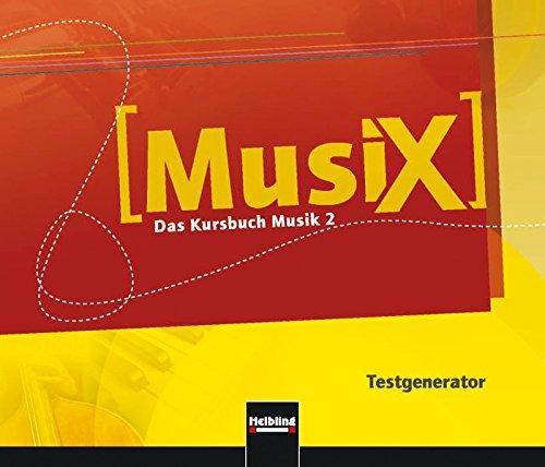 MusiX 2. Testgenerator (CD-ROM und Audio-CD): Das Kursbuch Musik 2. Klasse 7/8