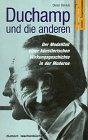 Duchamp und die anderen. Der Modellfall einer künstlerischen Wirkungsgeschichte in der Moderne