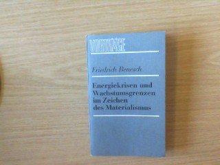 Energiekrisen und Wachstumsgrenzen im Zeichen des Materialismus