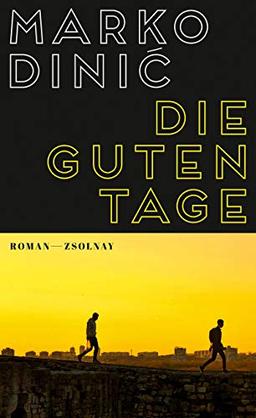 Die guten Tage: Roman