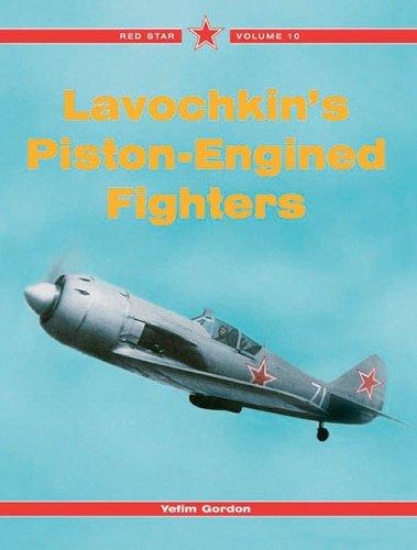 10: Lavochkin's Pistonengined Fighters (Red Star)