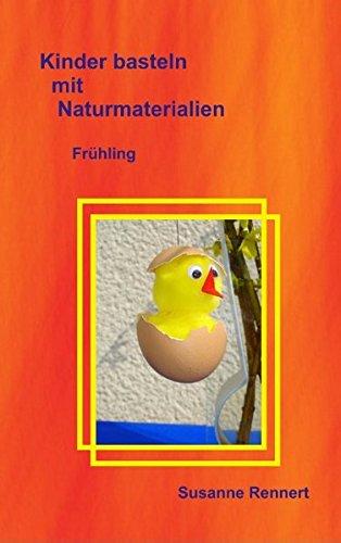 Kinder basteln mit Naturmaterialien: Frühling