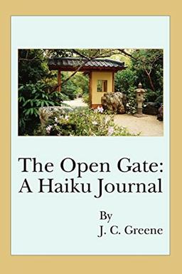 The Open Gate: A Haiku Journal: A Haiku Journal