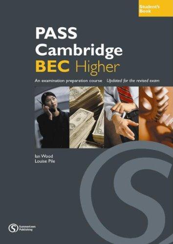 Pass Cambridge BEC (C1) Higher - Student's Book: An examination preparation course. Updated for the revised exam (Pass Cambridge BEC Series)