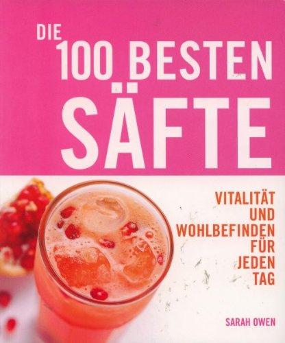 Die 100 besten Säfte