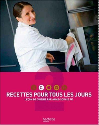 Scook : leçon de cuisine par Anne-Sophie Pic. Vol. 2. Recettes pour tous les jours